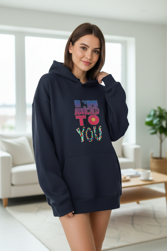 Unisex Oversized Hoodie: Addicted To You