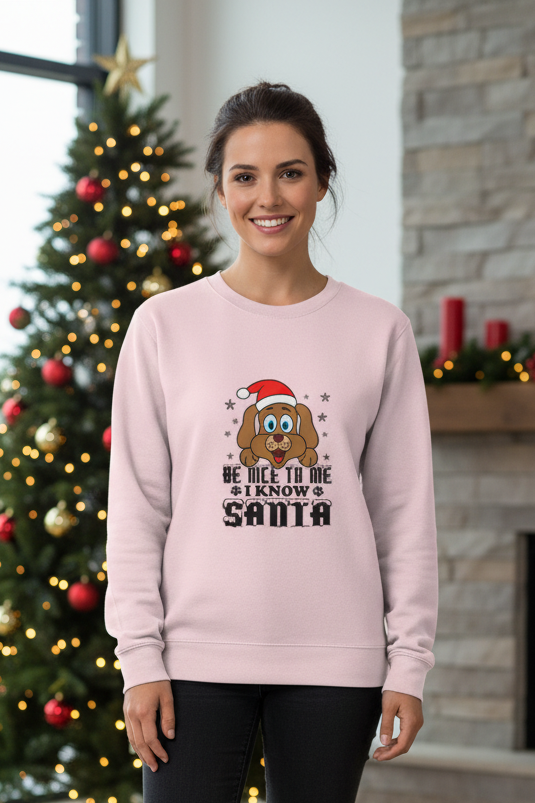 Unisex Sweatshirt: Be Nice To Me, I Know Santa