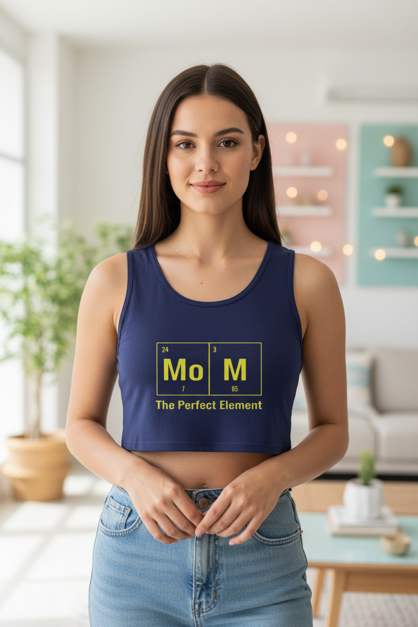 Crop Tank: MoM — The Perfect Element